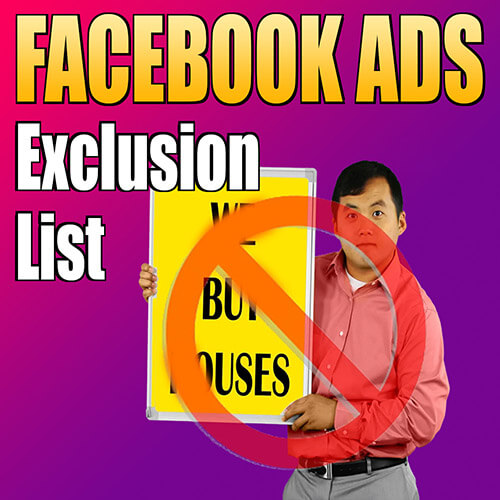 Facebook Ads Real Estate Exclusion List